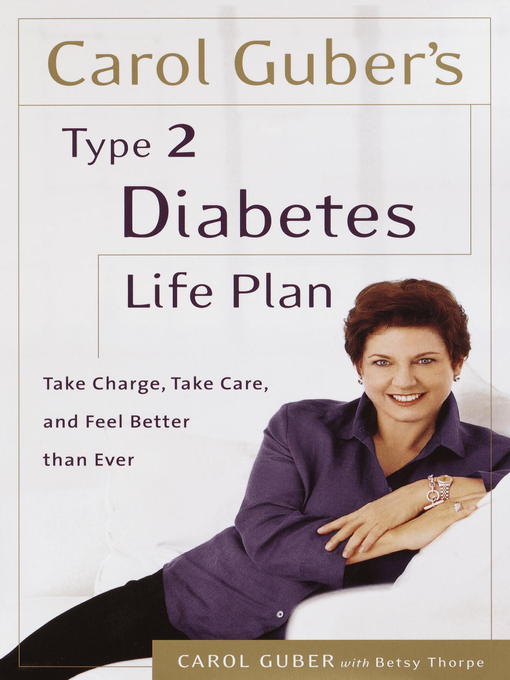 Title details for Carol Guber's Type 2 Diabetes Life Plan by Carol Guber - Available